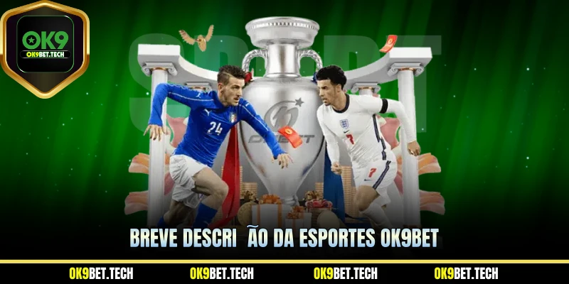 Breve descrição da Esportes ok9bet