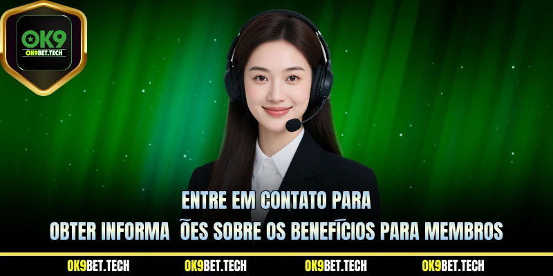 Entre em contato para obter informações sobre os benefícios para membros