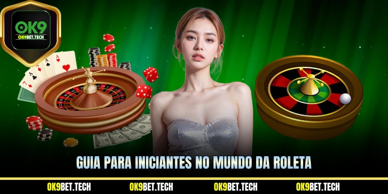 Guia para iniciantes no mundo da roleta