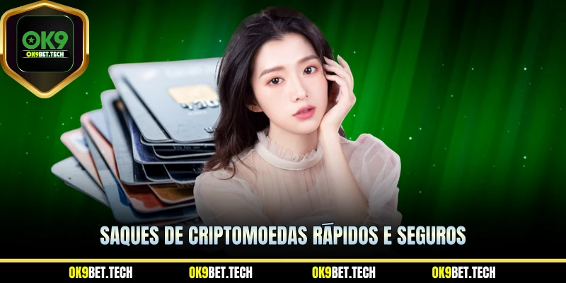 Saques de criptomoedas rápidos e seguros